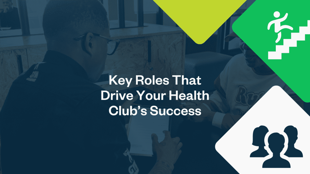 Key Roles That Drive Your Gym Success