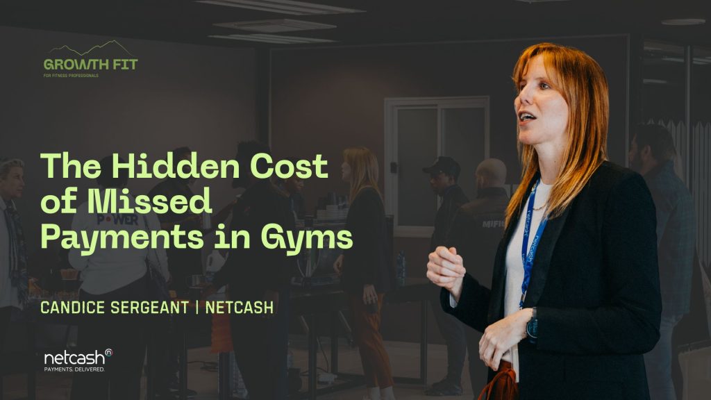 Candice Sergeant Netcash | The Hidden Cost of Missed Payments in Gyms