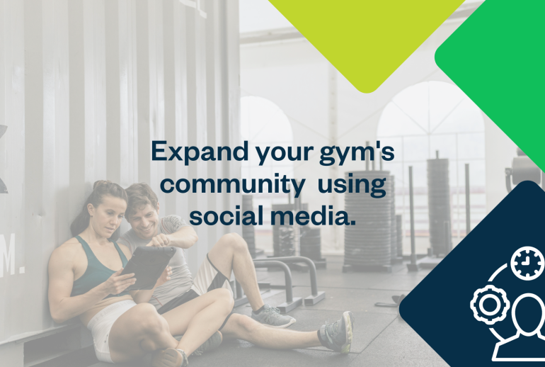 Expand your gym's community using social media.